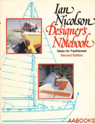 Designer's Notebook Ideas for Yachtsmen By Ian Nicolson