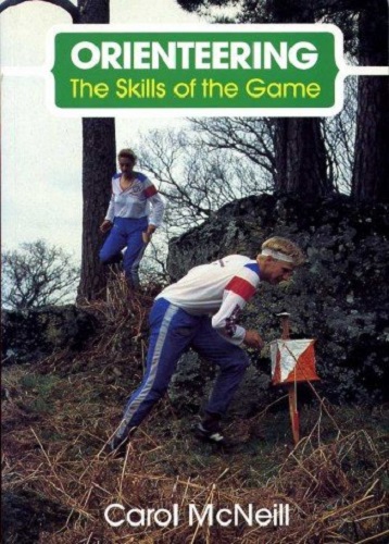 Orienteering The Skills of the Game by Carol McNeill