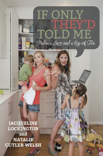 If Only They'd Told Me Babies, Sex and a Cup of Tea