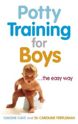 Potty Training Boys . the easy way by Simone Cave and Dr. Caroline Fertleman