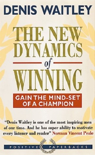 The New Dynamics of Winning by Denis Waitley