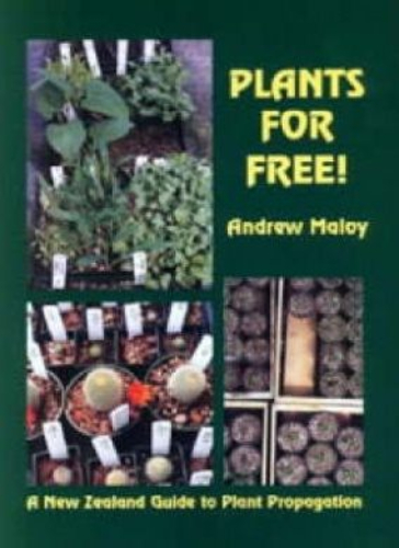 Plants for free A New Zealand Guide to Plant Propagation