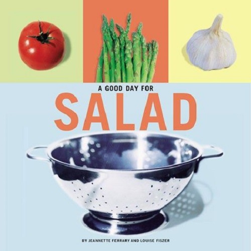 A Good Day for Salad by Louise Fiszer