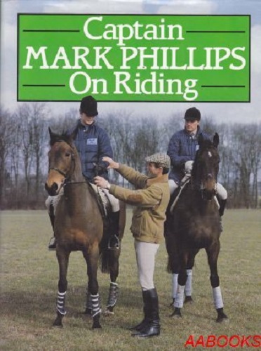 Captain Mark Phillips on Riding