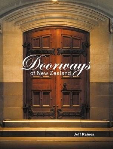 Doorways of New Zealand By Jeff Raines