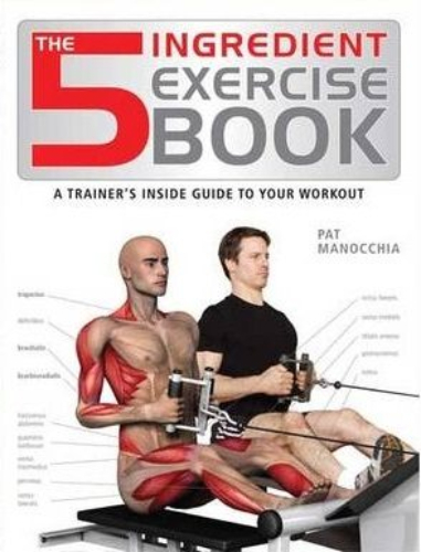 The 5 Ingredient Exercise Book by Pat Manocchia