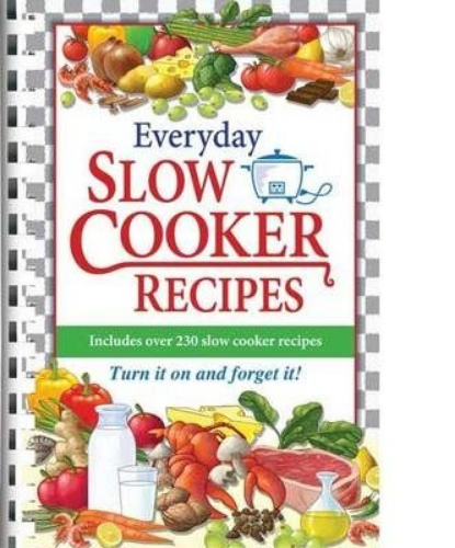 Everyday Slow Cooker Recipes 230+ recipes