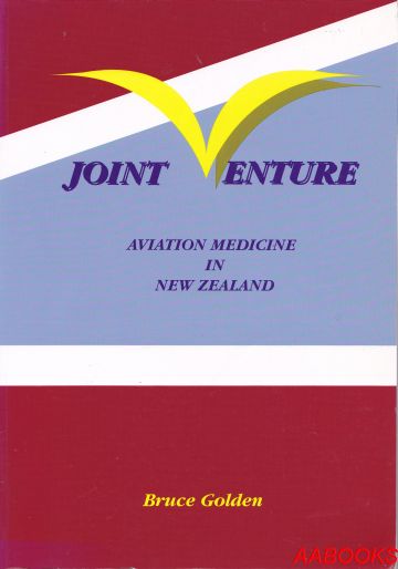 Joint Venture Aviation Medicine in New Zealand by Bruce Golden