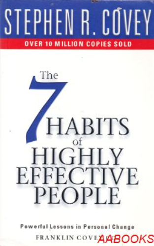 The 7 Habits Of Highly Effective People