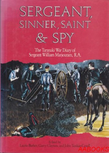Sergeant, Sinner, Saint, and Spy The Taranaki War