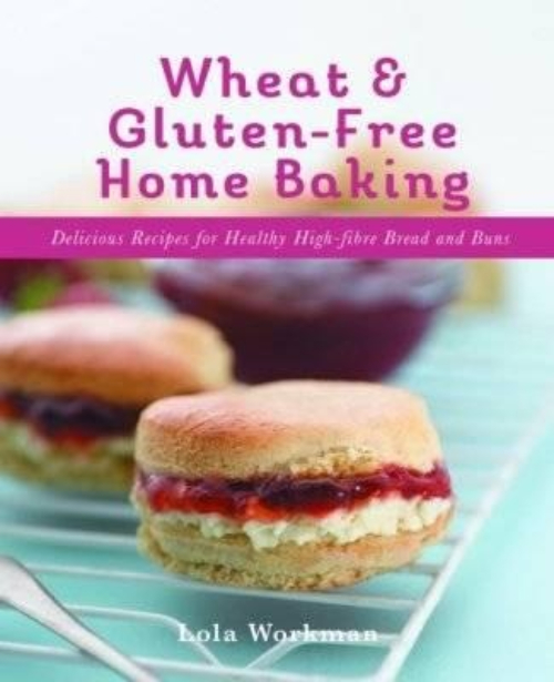 Wheat and Gluten-free Home Baking