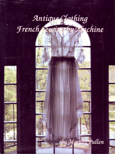 Antique Clothing French Sewing by Machine Signed by author Martha Pullen