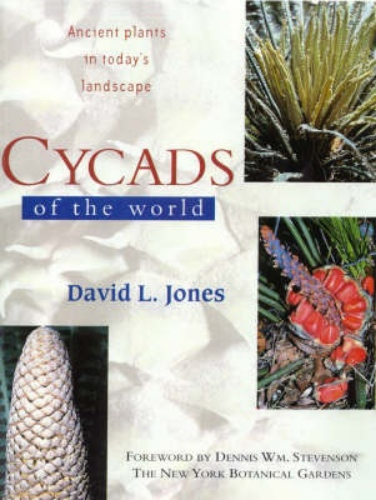 Cycads of the World Ancient Plants in Landscapes
