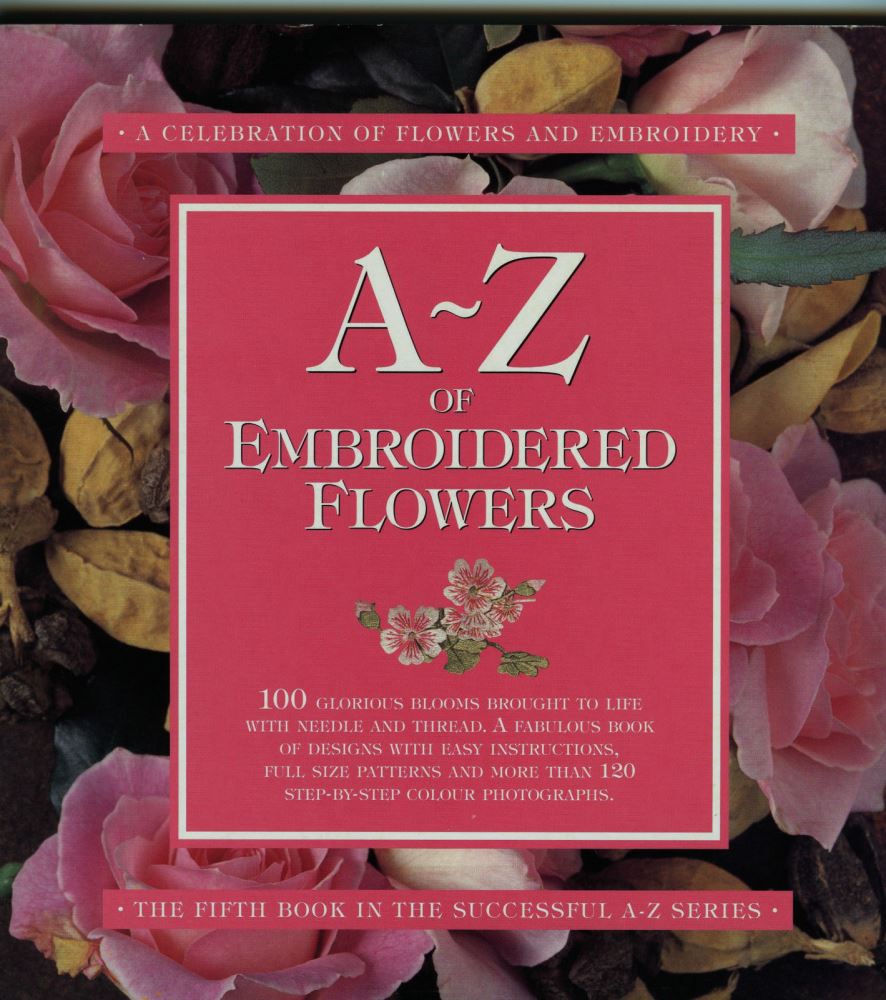 A-Z of Embroidered Flowers by Sue Gardner