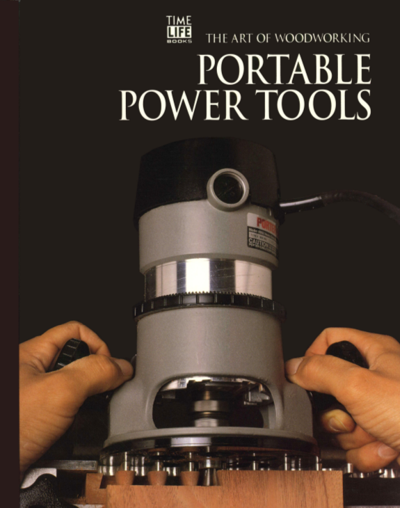 The Art of Woodworking Portable Power Tools