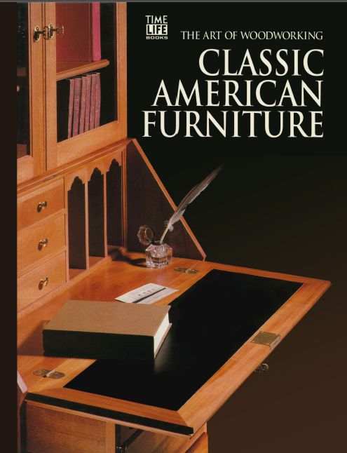 The Art Of Woodworking Classic American Furniture