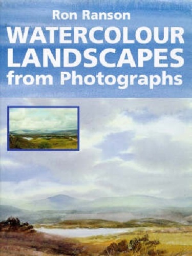 Watercolour landscapes from photographs Ron Ranson