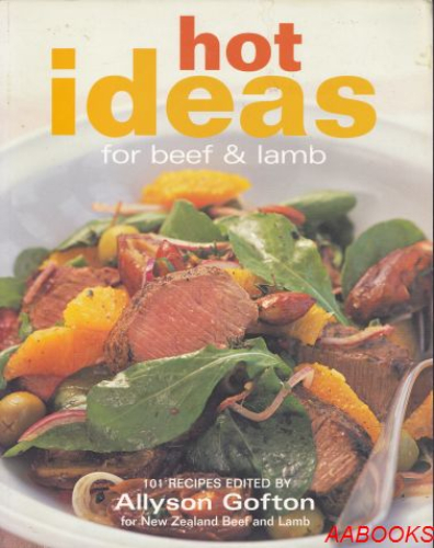 Hot ideas for beef & lamb by Allyson Gofton