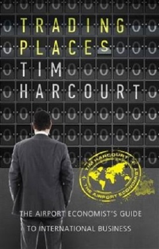 Trading Places The Airport Economist's Guide to International Business