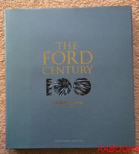 The Ford Century Ford Motor Company 100 Years