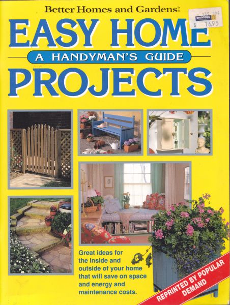 Easy Home Projects A Handman's Guide