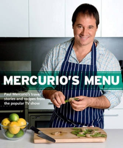 Mercurio's Menu By Paul Mercurio