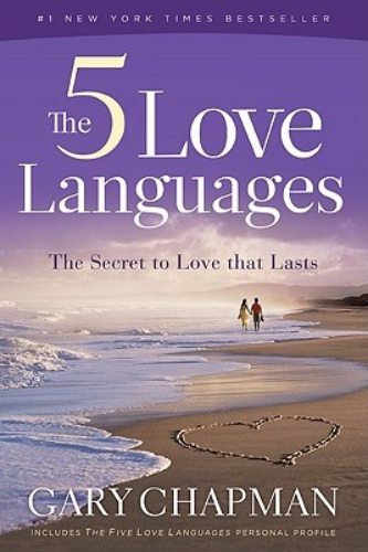 The 5 Love Languages The Secret to Love that Lasts