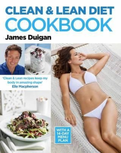 Clean & Lean Diet Cookbook With a 14-day Menu Plan by James Duigan