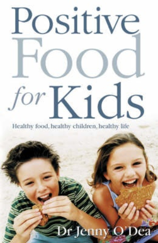 Positive Food for Kids by Jenny O'Dea