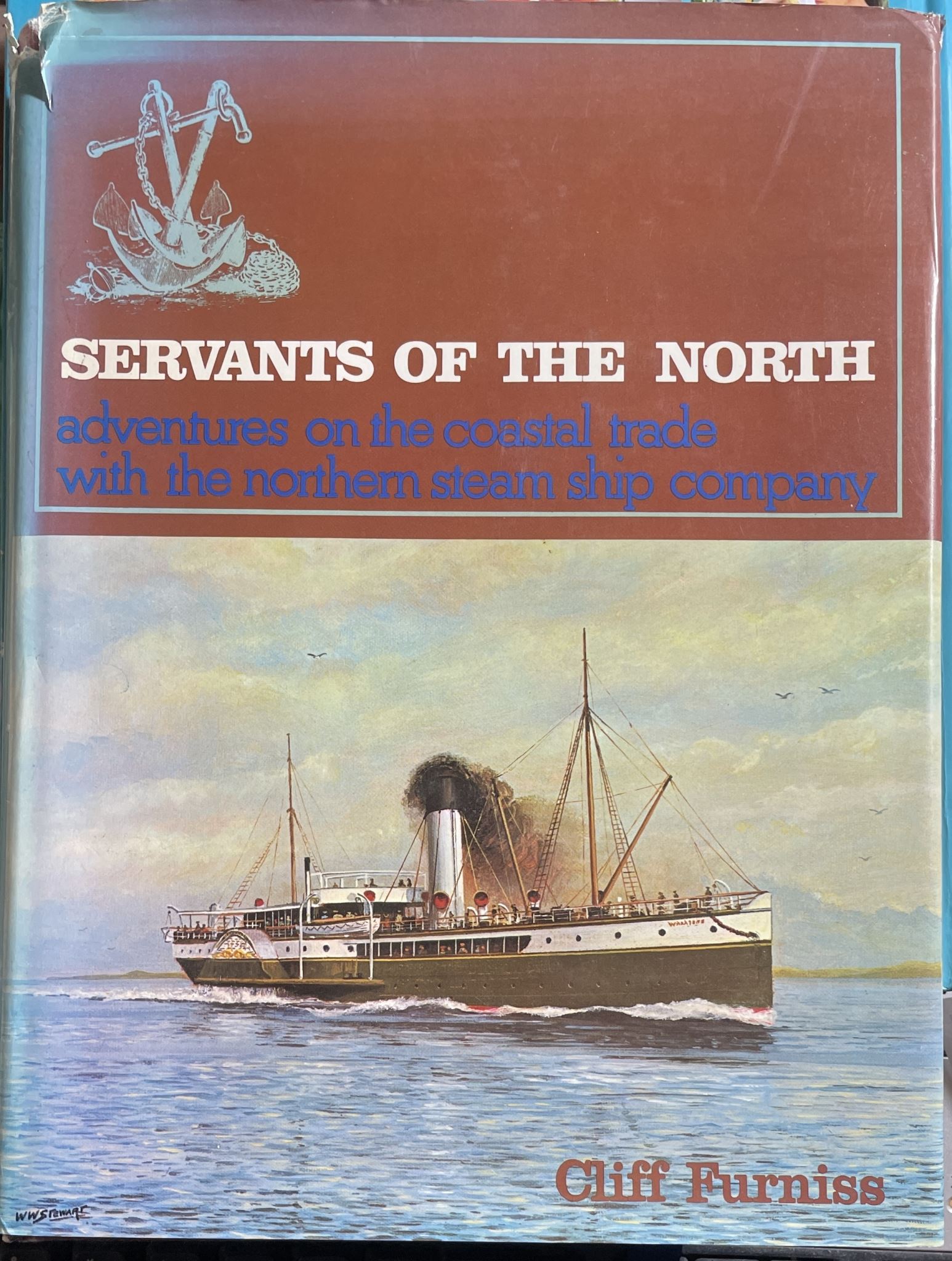 Servants of the North Adventures on the Coastal Trade with Northern Steam Ship