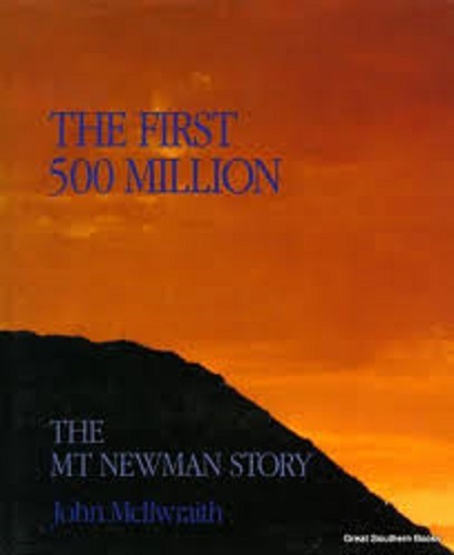 The First 500 Million The Mt Newman Story