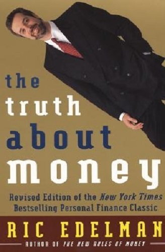 The Truth about Money by Ric Edelman.