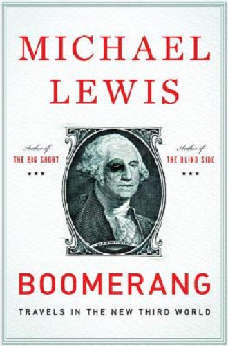 Boomerang Travels in the New Third World By Michael Lewis