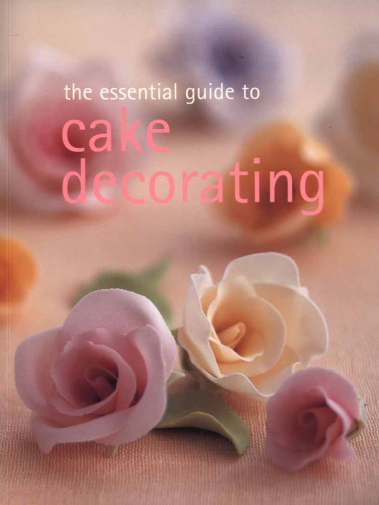 The Essential Guide to Cake Decorating