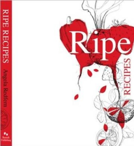 Ripe Recipes Book 1 by Angela Redfern