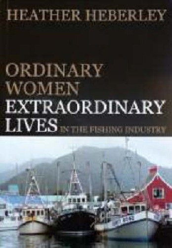 Ordinary Women Extraordinary Lives in the Fishing