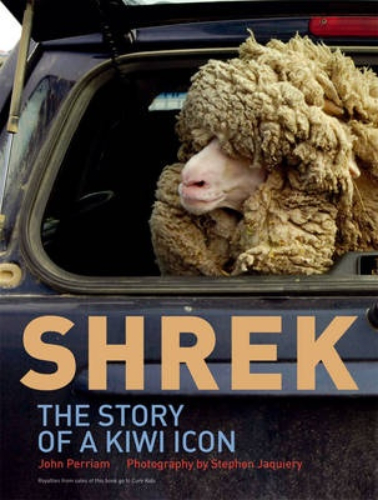 Shrek The Story of a Kiwi Icon by John Perriam