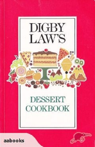 Digby Law's Dessert Cookbook
