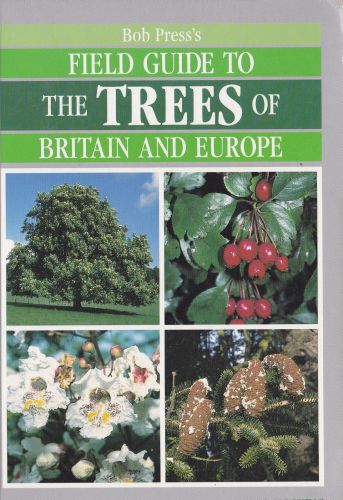 Field Guide to the Trees of Britain and Europe