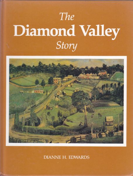 The Diamond Valley Story by Dianne Edwards