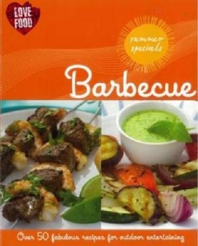 Barbecue: Over Fifty Fabulous Recipes for Outdoor