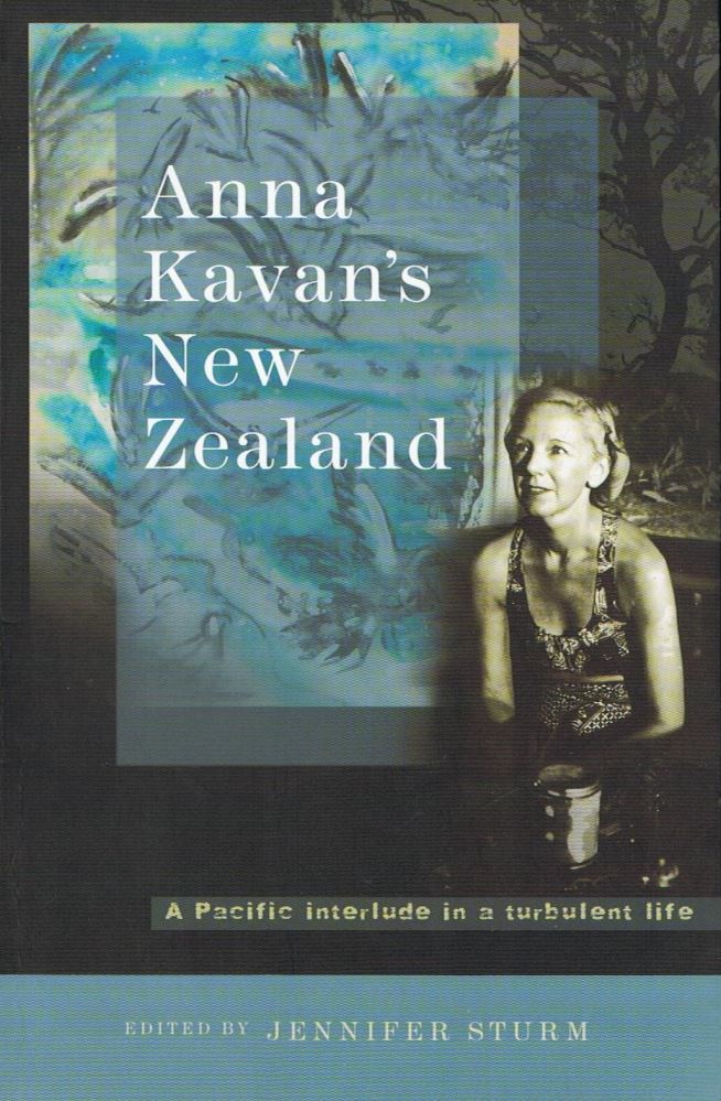 Anna Kavan's New Zealand By Jennifer Sturm