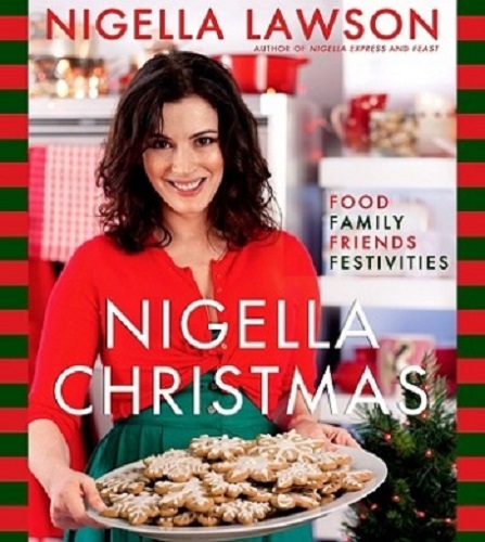 Nigella Christmas Food, Family, Friends, Festivities