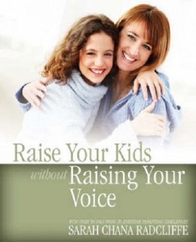 Raise Your Kids without Raising Your Voice by Sarah Chana Radcliffe