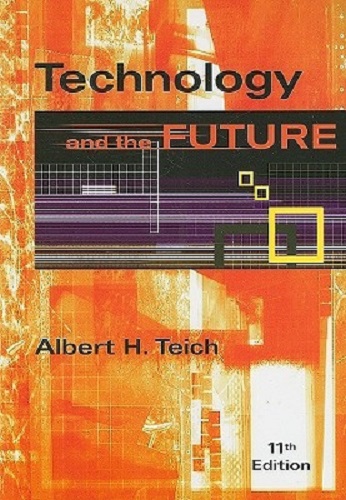 Image for Technology and the Future by Albert H. Teich Technology and the Future by Albert H. Teich