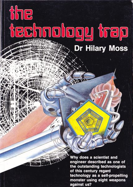 The Technology Trap by Hilary Moss