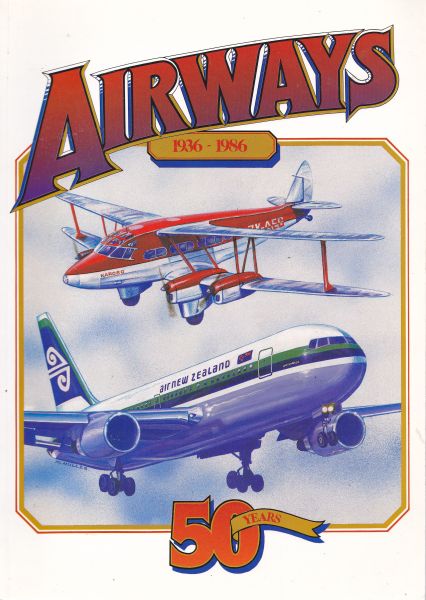 Airways 1936-1986 Air NZ The First 50 Years