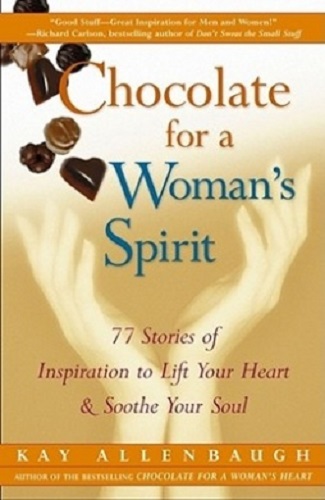Chocolate for a Woman's Spirit by Kay Allenbaugh
