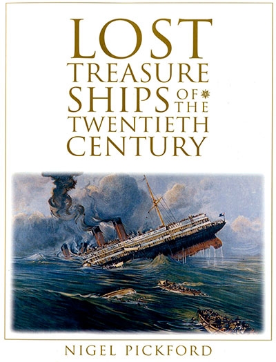 Lost Treasure Ships of the Twentieth Century