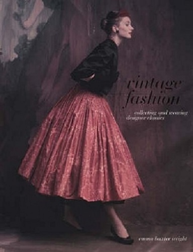 Vintage Fashion Collecting and Wearing Designer Classics
